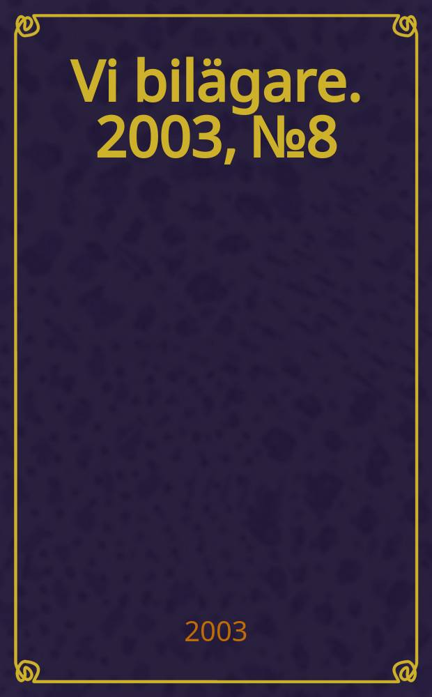 Vi bil&auml;gare. 2003, №8