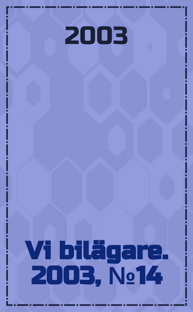 Vi bilägare. 2003, №14