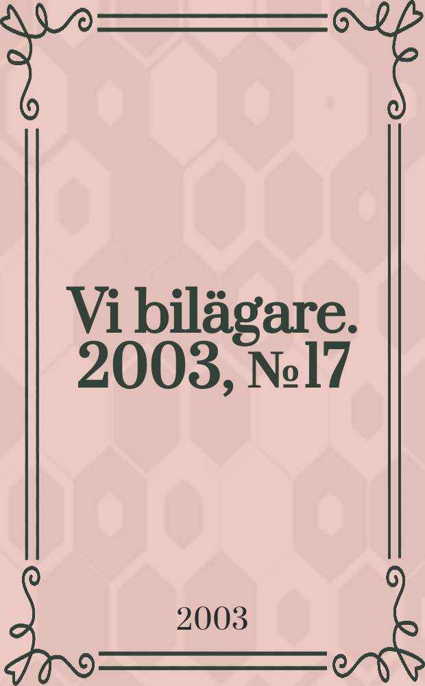 Vi bilägare. 2003, №17