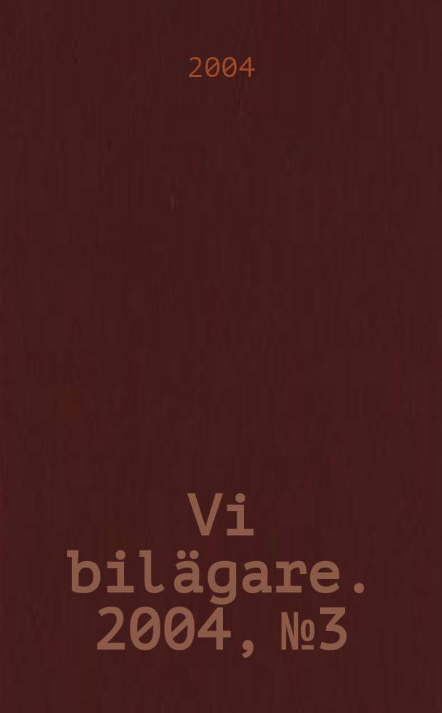 Vi bil&auml;gare. 2004, №3