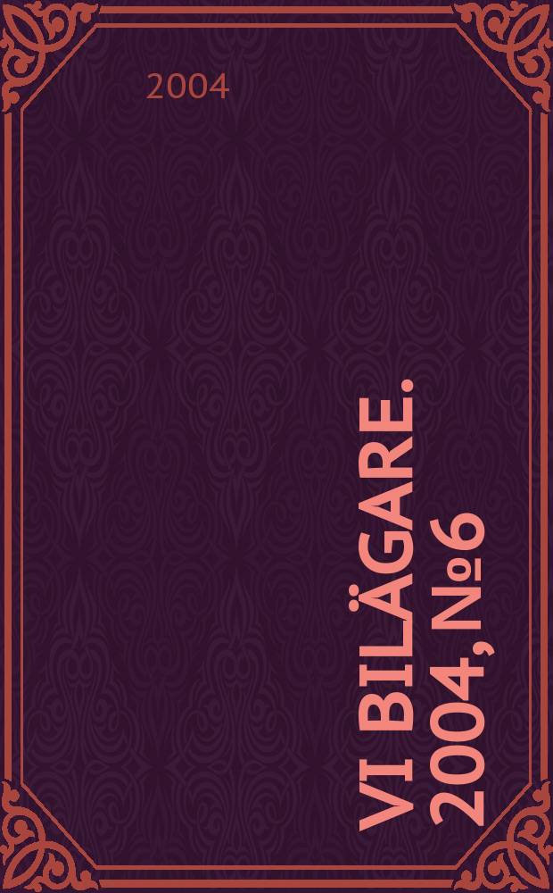 Vi bil&auml;gare. 2004, №6