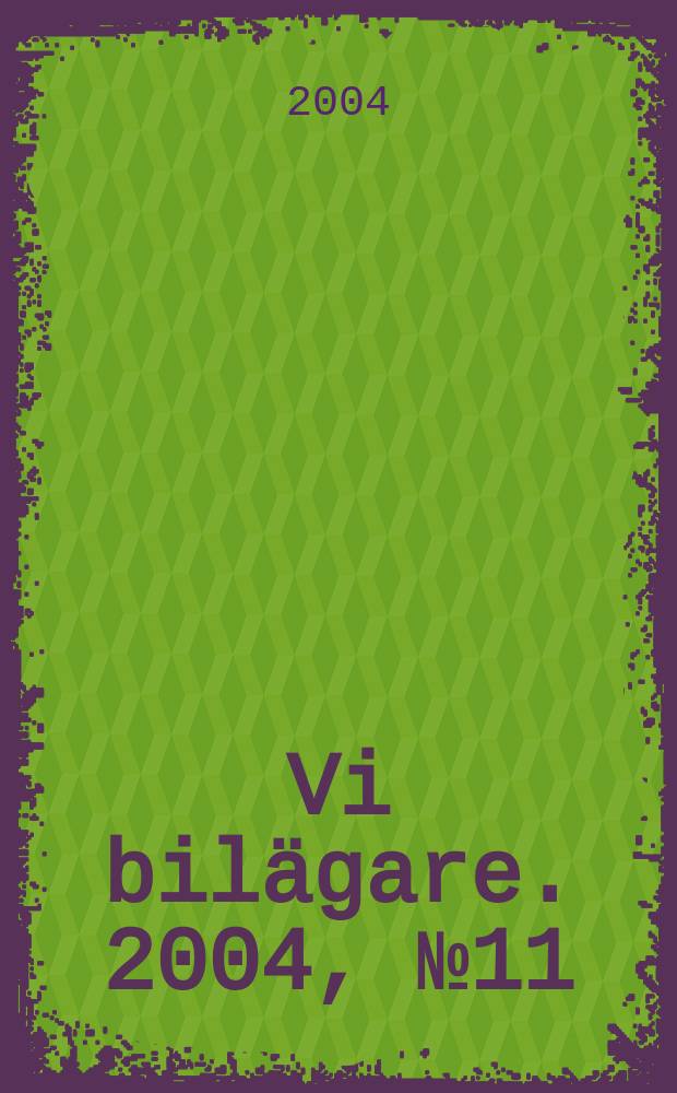 Vi bilägare. 2004, №11