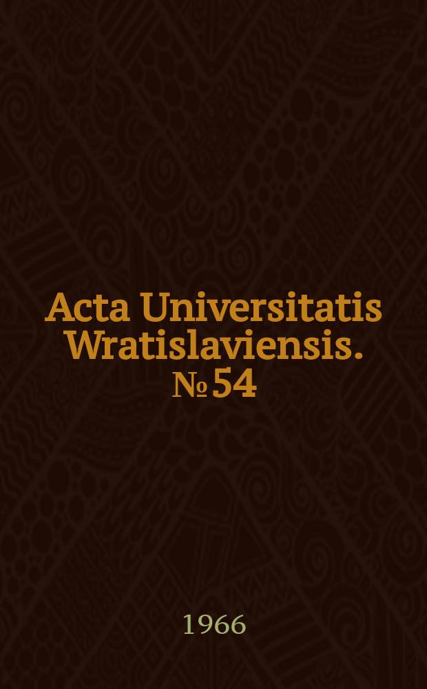 Acta Universitatis Wratislaviensis. №54