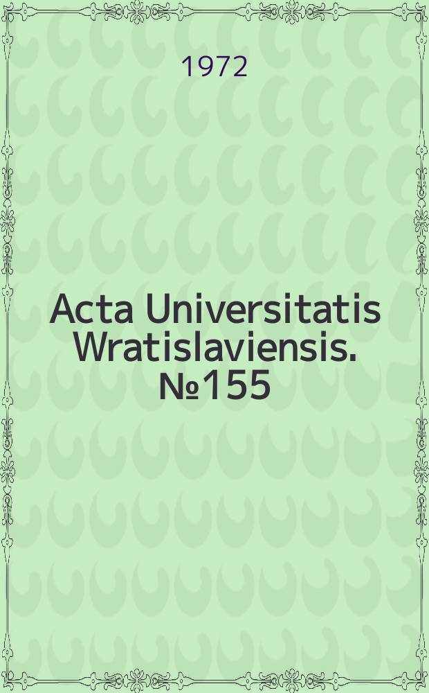 Acta Universitatis Wratislaviensis. №155