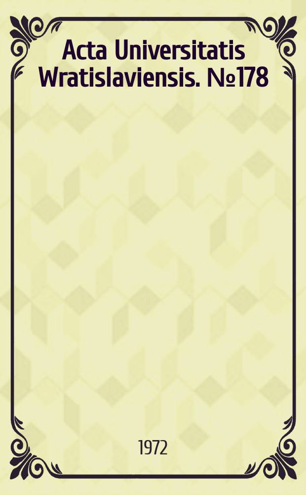 Acta Universitatis Wratislaviensis. №178 : (Zagadnienia, społeczno-polityczne z dziejów Śląska )