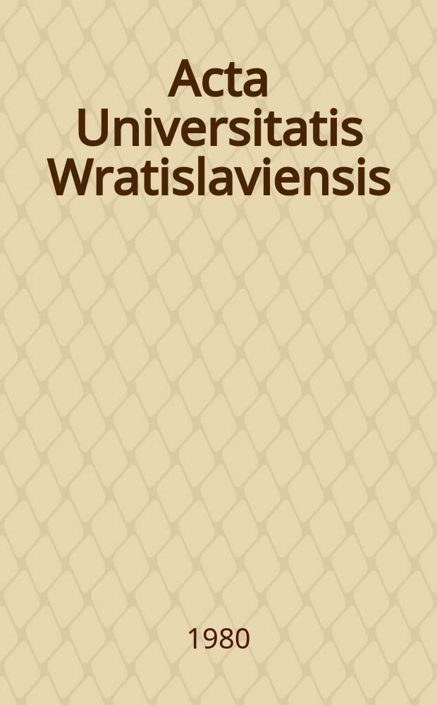 Acta Universitatis Wratislaviensis : Z zagadnień oświaty i wychowania w Polsce i na Zaolziu