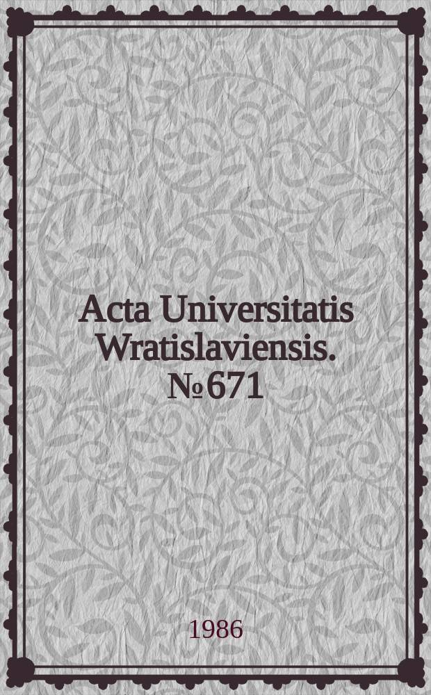 Acta Universitatis Wratislaviensis. №671 : Studia nad przemianami społecznymi na Górnym Śląsku w XIX i na początku XX wieku