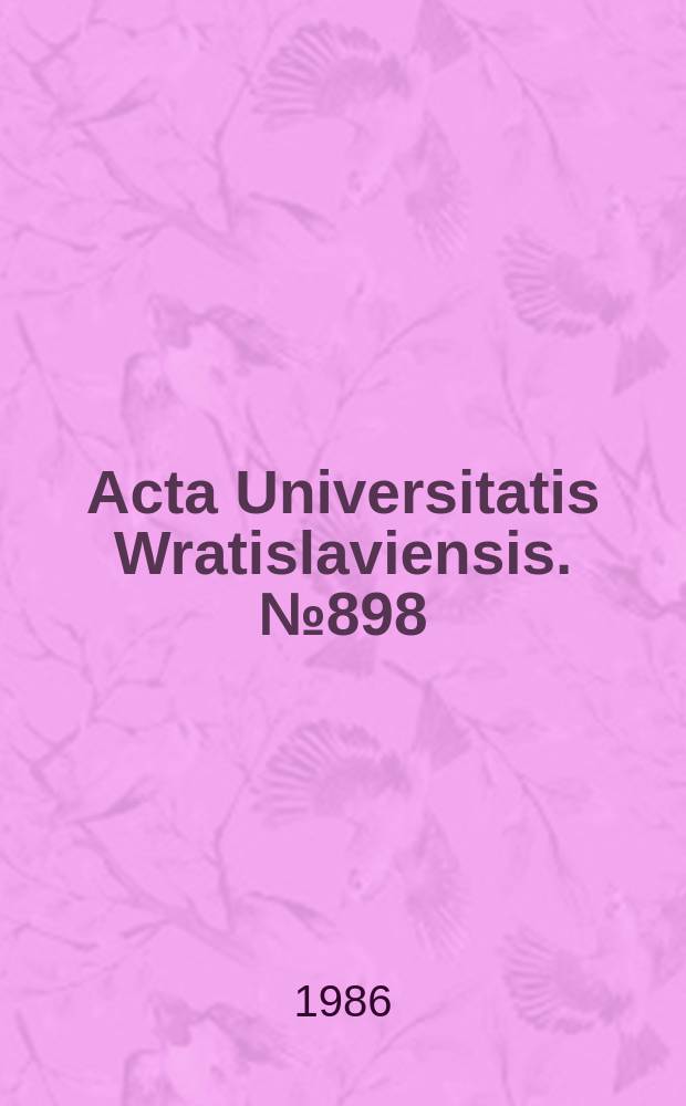 Acta Universitatis Wratislaviensis. №898 : Rola szkoły niemieckiej w kształtowaniu...