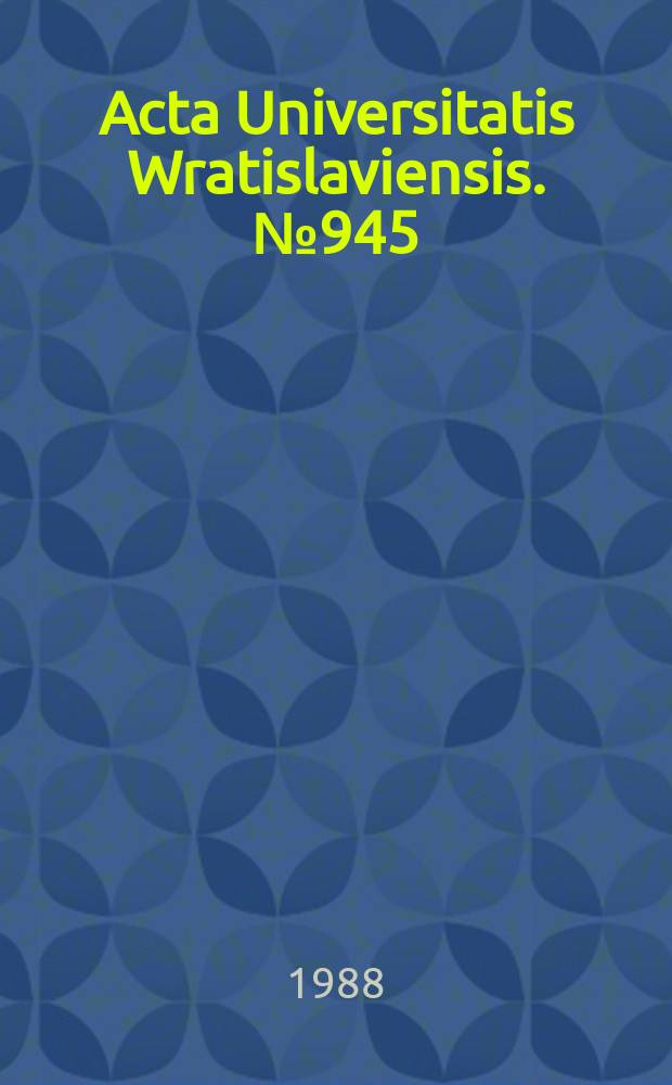 Acta Universitatis Wratislaviensis. №945 : Studia z dziejów Rzeczypospolitej szlacheckiej