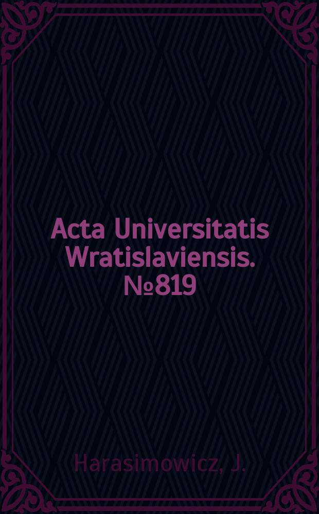 Acta Universitatis Wratislaviensis. №819 : Treści i funkcje ideowe sztuki..