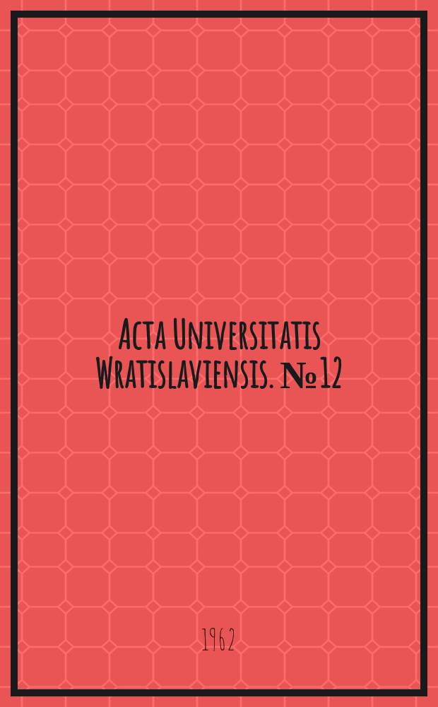 Acta Universitatis Wratislaviensis. №12