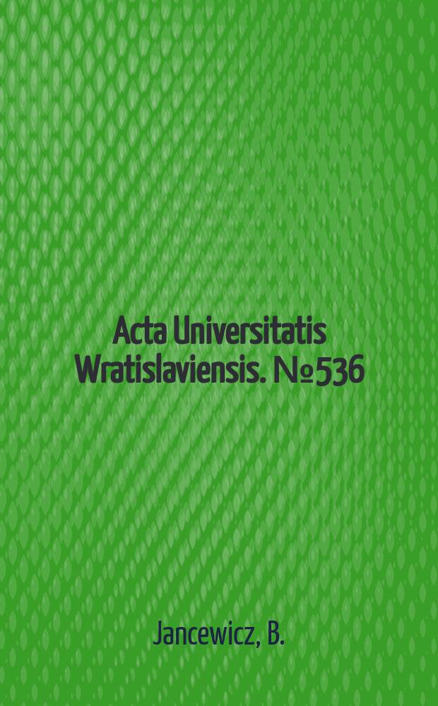Acta Universitatis Wratislaviensis. №536 : Wielowektory w elektrodynamice