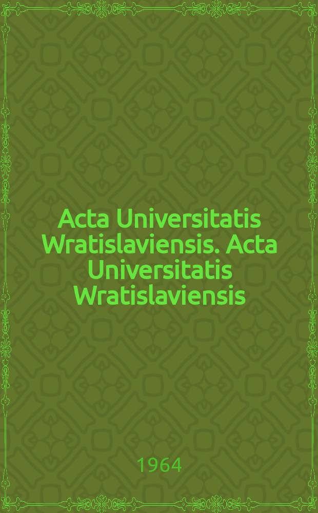 Acta Universitatis Wratislaviensis. Acta Universitatis Wratislaviensis