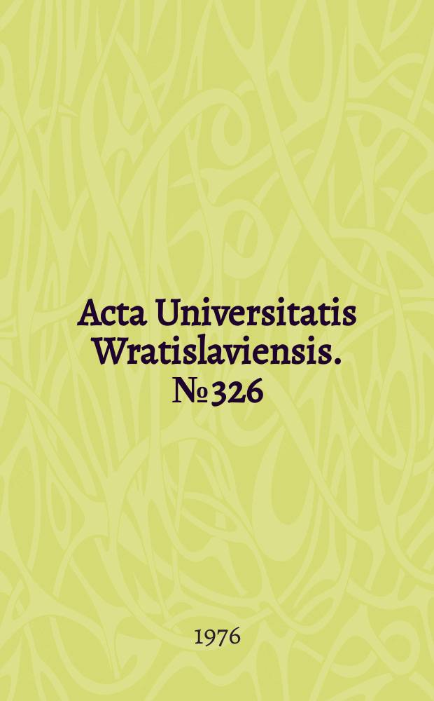Acta Universitatis Wratislaviensis. №326 : Materiały Konferencji naukowej "Miejsce Polski w Europie, 1944-1974, poświeconej powstaniu Polski Ludowej