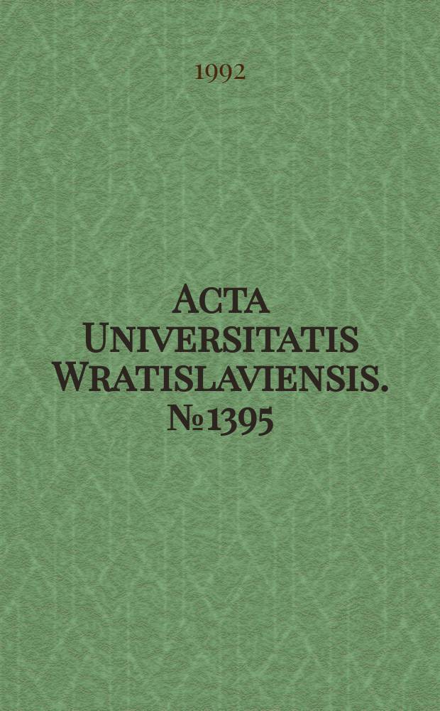 Acta Universitatis Wratislaviensis. №1395 : Prasa na Dolnym Śląsku 1945-1948