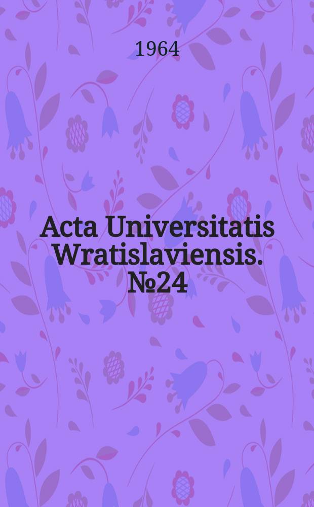 Acta Universitatis Wratislaviensis. №24