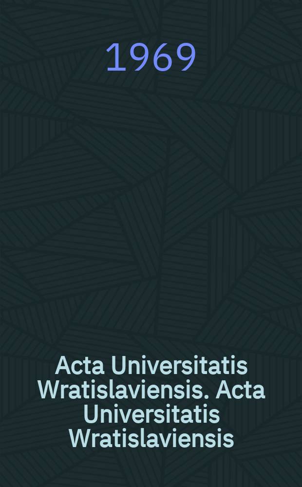 Acta Universitatis Wratislaviensis. Acta Universitatis Wratislaviensis