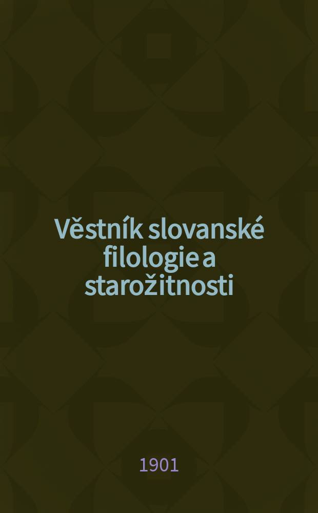 Věstn&iacute;k slovansk&eacute; filologie a starožitnosti