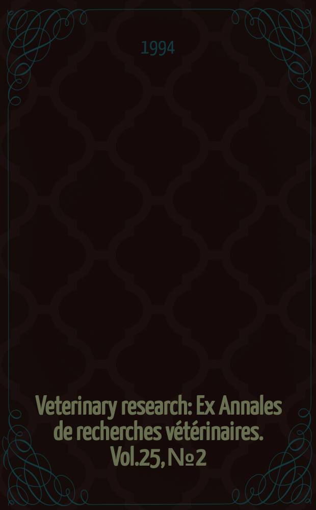 Veterinary research : Ex Annales de recherches vétérinaires. Vol.25, №2/3 : International symposium on ecopathology and animal health management (1993; Clermont - Ferrand)