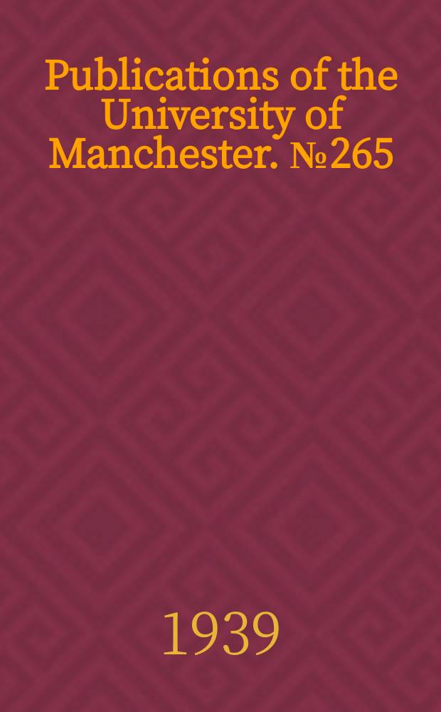 Publications of the University of Manchester. №265 : Anatolian studies presented to William