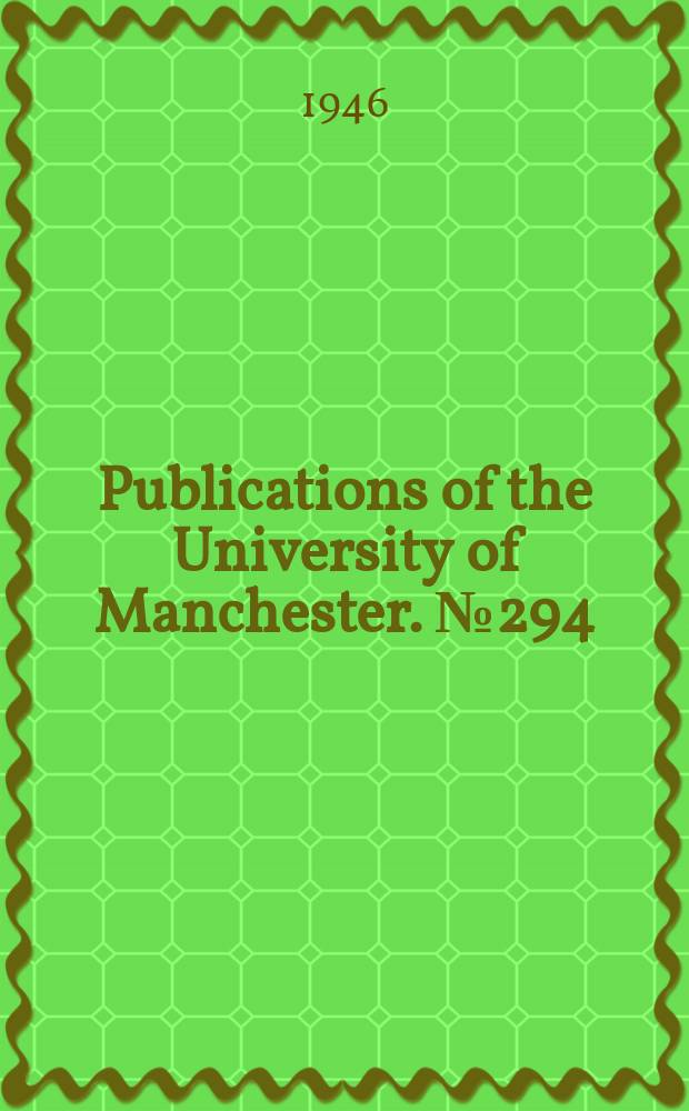 Publications of the University of Manchester. №294 : The History of Stockport grammar school including the life of sir Edmond Shaa
