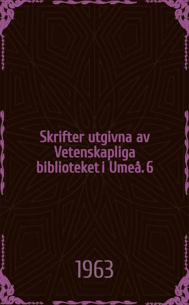 Skrifter utgivna av Vetenskapliga biblioteket i Umeå. 6 : Övre Norrland i litteraturen