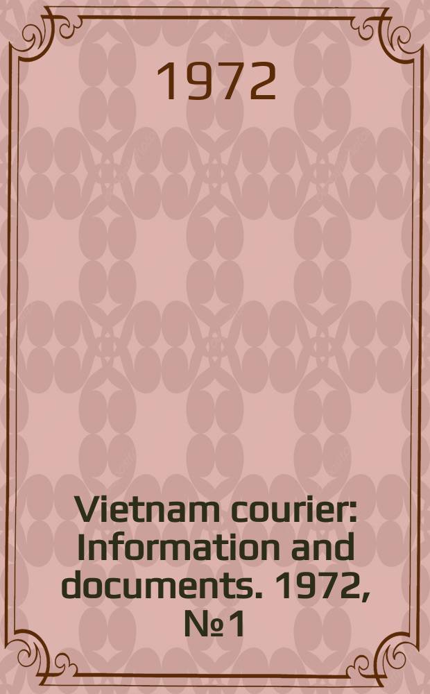 Vietnam courier : Information and documents. 1972, №1(January)