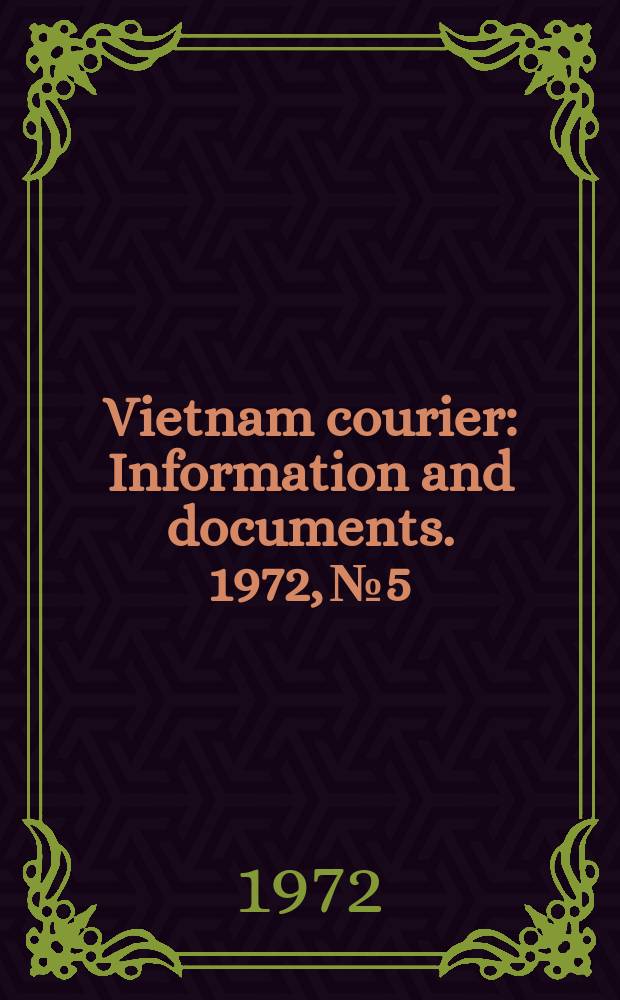 Vietnam courier : Information and documents. 1972, №5