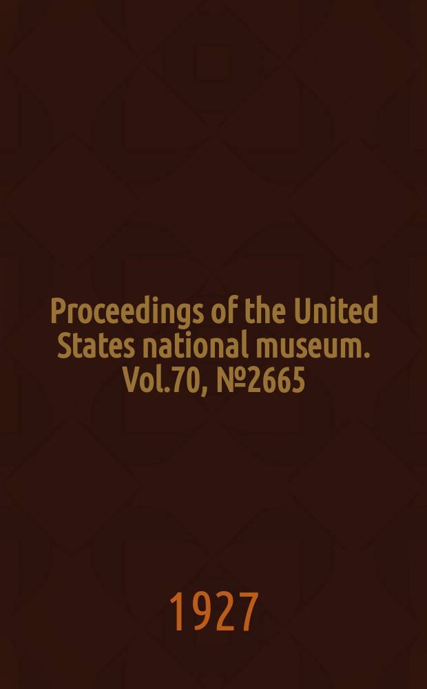 Proceedings of the United States national museum. Vol.70, №2665 : Foraminifera of the genus Ehrenbergina and its species