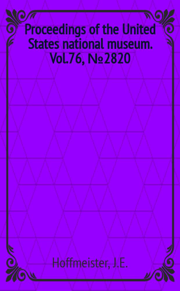 Proceedings of the United States national museum. Vol.76, №2820 : A new fossil coral from the Cretaceous of Texas