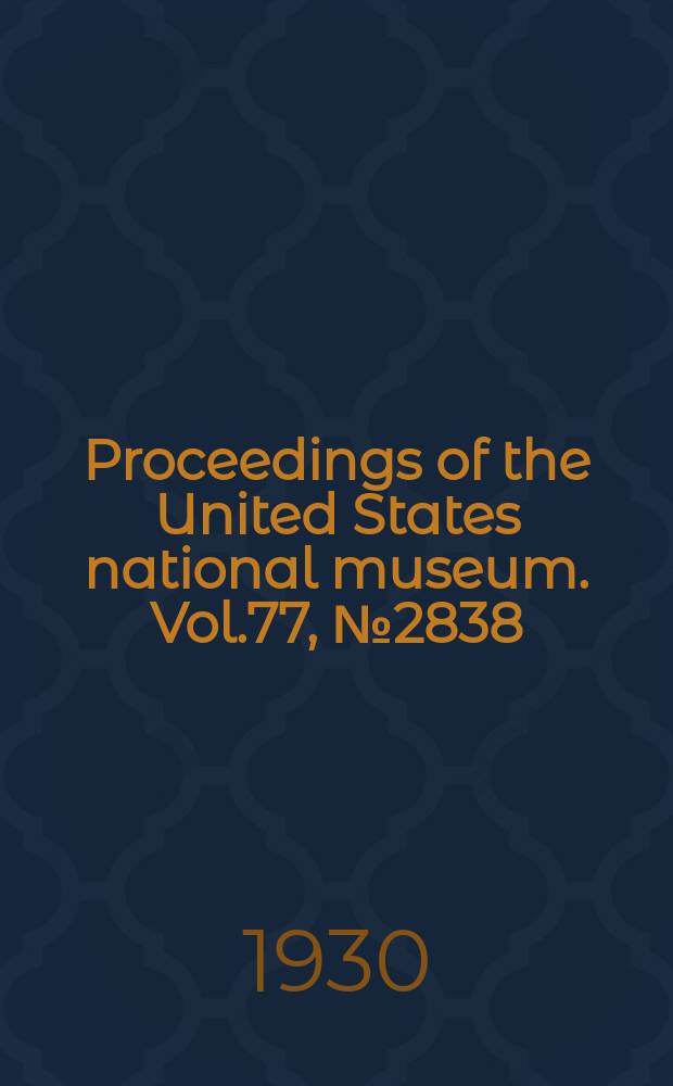 Proceedings of the United States national museum. Vol.77, №2838 : Birds collected in Inner. Mongolia, Kansu and Chihli by the National geographic society's Central-China expedition under the direction of F.R. Wulsin