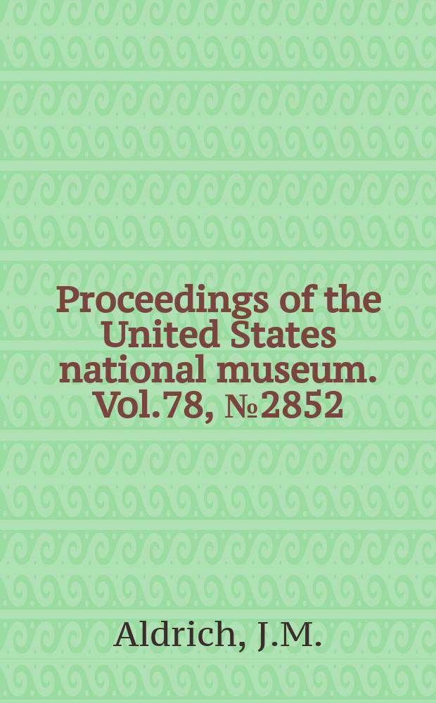 Proceedings of the United States national museum. Vol.78, №2852 : American two-winged flies of the genus Stylogaster Macquart