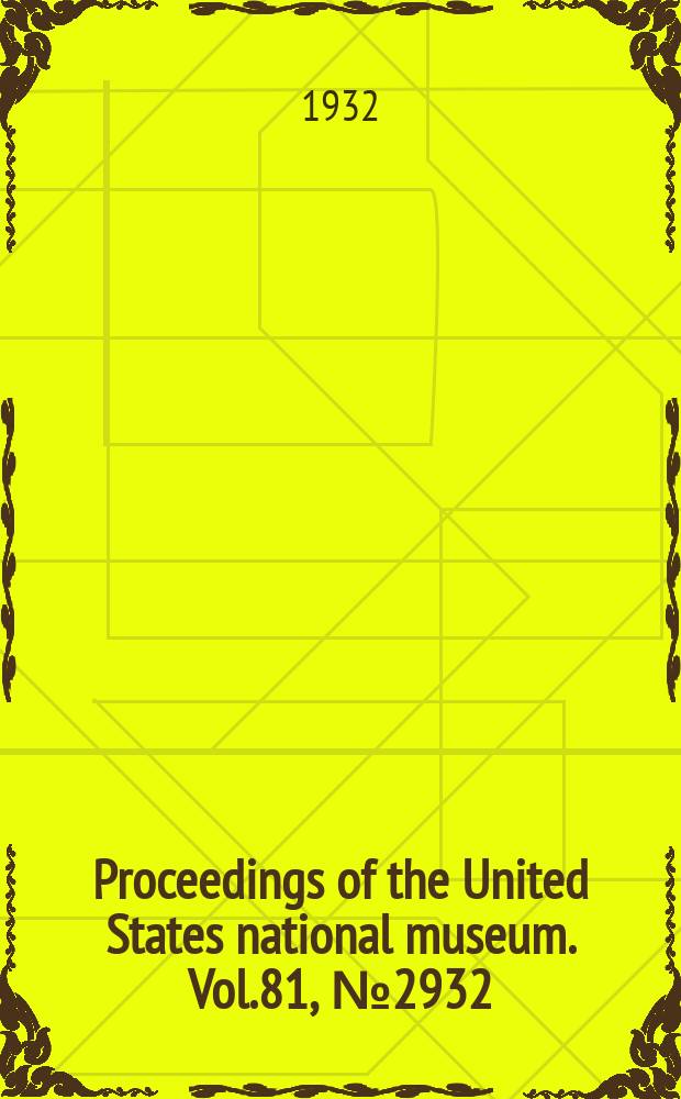 Proceedings of the United States national museum. Vol.81, №2932 : New diptera or two-winged flies from America, Asia and Java with additional notes