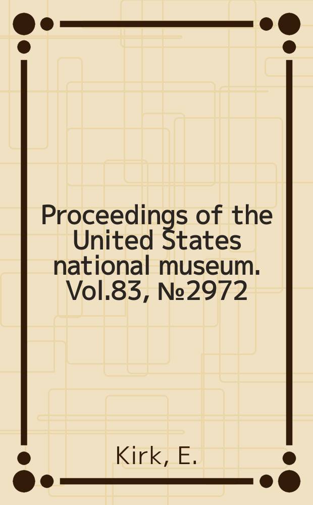 Proceedings of the United States national museum. Vol.83, №2972 : Corynecrinus, a new Devonian crinoid genus