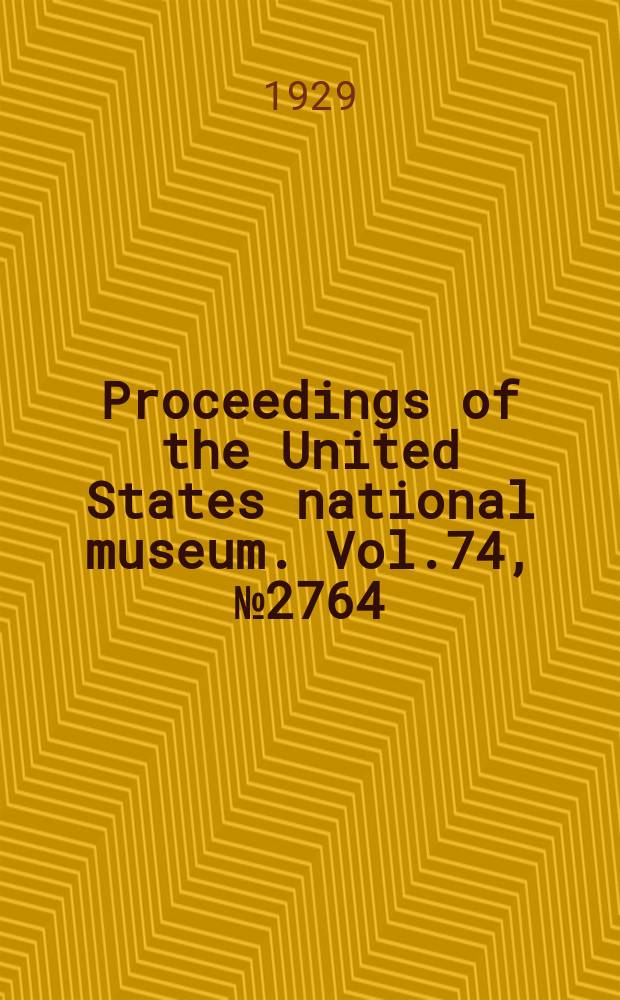 Proceedings of the United States national museum. Vol.74, №2764 : Further studies of types of American muscoid flies in the collection of the Vienna natural history museum