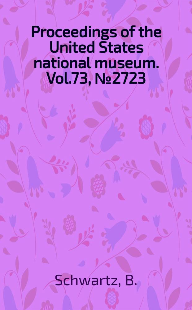 Proceedings of the United States national museum. Vol.73, №2723 : Two new nematodes of the family Strongylidae, parasitic in the intestines of mammals