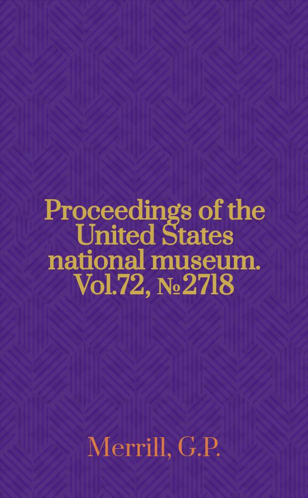 Proceedings of the United States national museum. Vol.72, №2718 : On newly discovered meteoric irons from the Wallapai (Hualapai) Indian Reservation, Arizona
