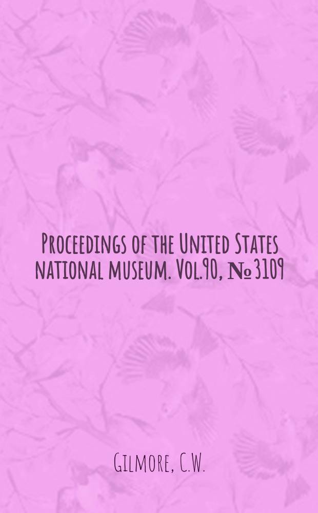 Proceedings of the United States national museum. Vol.90, №3109 : A history of the division of vertebrate paleontology in the United States National museum