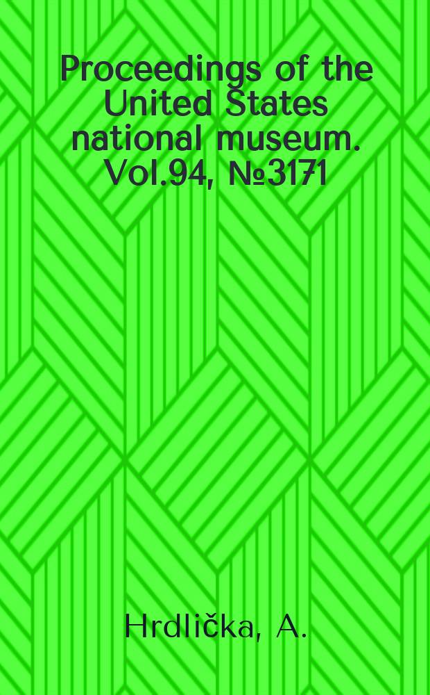 Proceedings of the United States national museum. Vol.94, №3171 : Catalog of human crania in the United States National museum collections