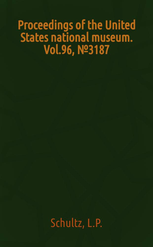 Proceedings of the United States national museum. Vol.96, №3187 : A revision of the American clingfishes, family Gobiesocidae, with descriptions of new genera and forms