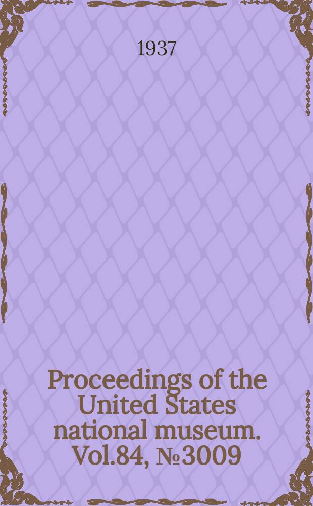 Proceedings of the United States national museum. Vol.84, №3009 : New North American species of earthworms of the family Megascolecidae