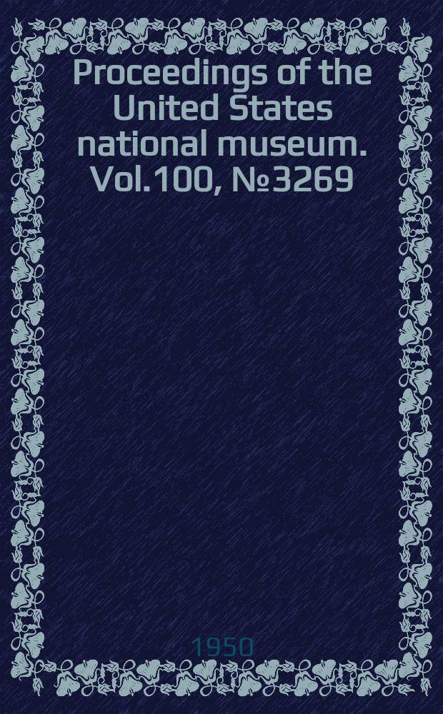 Proceedings of the United States national museum. Vol.100, №3269 : Some new gastropods of the family Clausiliidae from the Philippine Islands and Siam