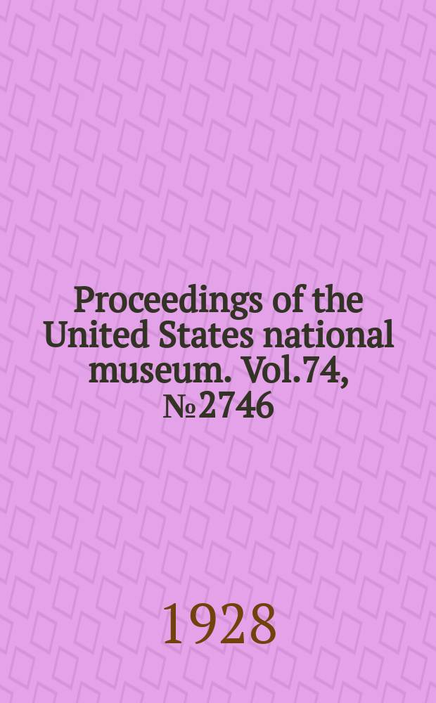 Proceedings of the United States national museum. Vol.74, №2746 : New diptera or two-winged flies from South America