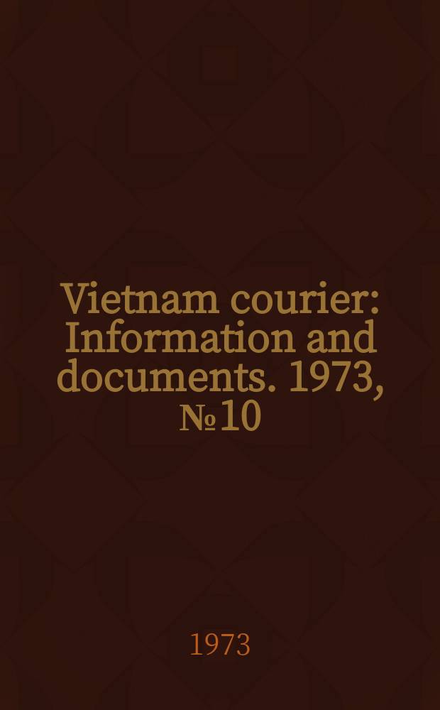 Vietnam courier : Information and documents. 1973, №10(March)