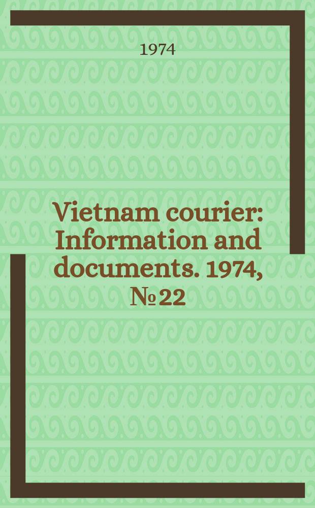 Vietnam courier : Information and documents. 1974, №22