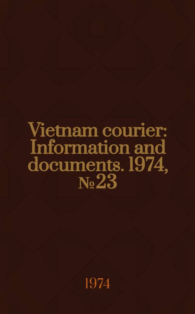 Vietnam courier : Information and documents. 1974, №23
