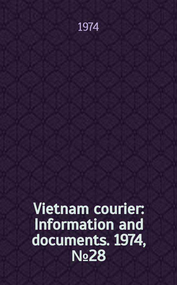 Vietnam courier : Information and documents. 1974, №28