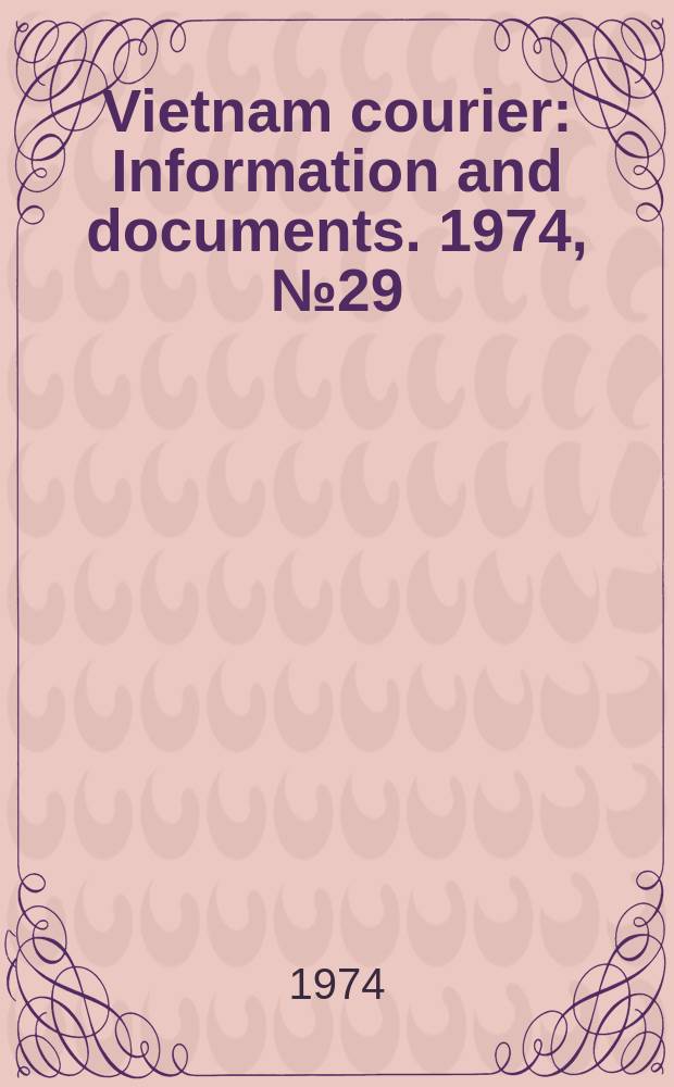 Vietnam courier : Information and documents. 1974, №29