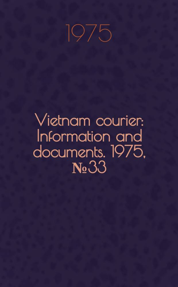 Vietnam courier : Information and documents. 1975, №33
