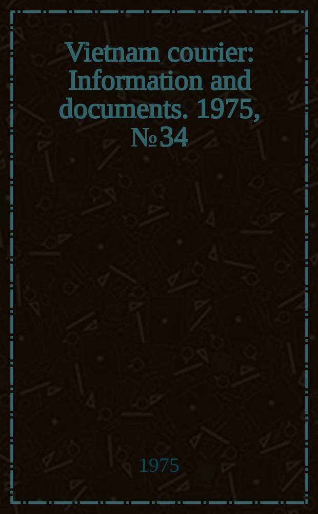 Vietnam courier : Information and documents. 1975, №34
